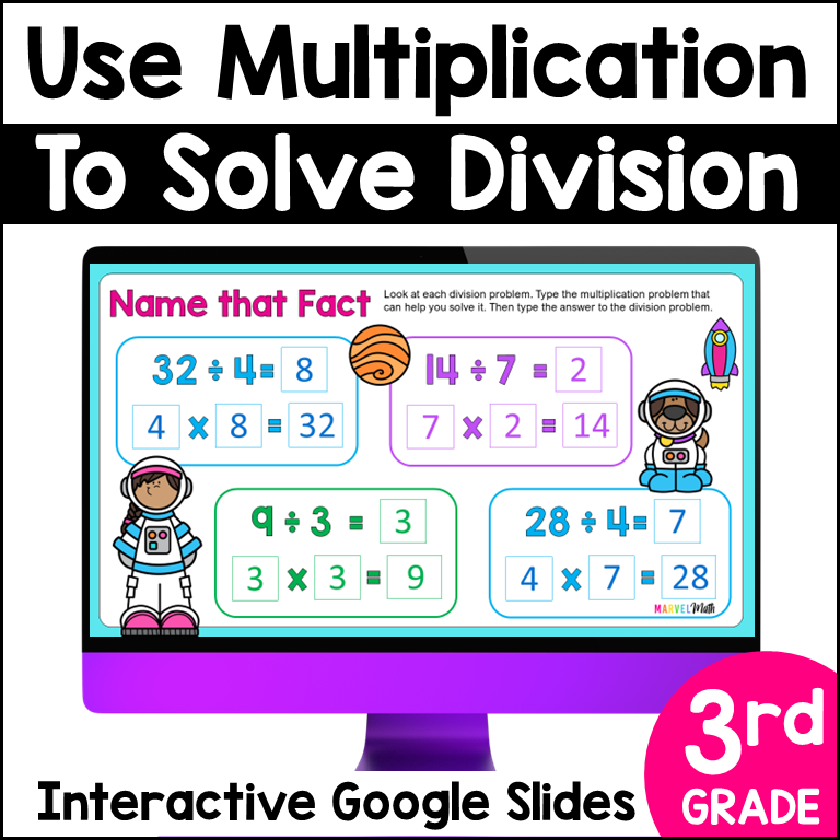 explain how you can use multiplication to solve a division problem